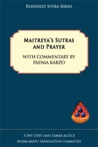 Maitreya's Sutras and Prayer with Commentary by Padma Karpo